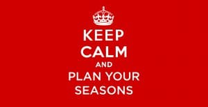 Keep Calm and Plan Your Seasons